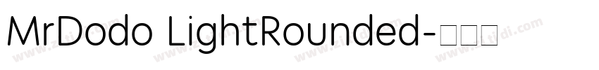 MrDodo LightRounded字体转换 MrDodo LightRounded字体转换
